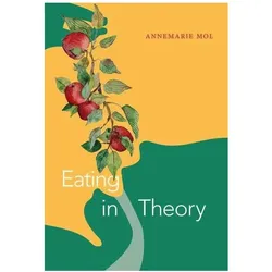 Eating in Theory, Fachbücher von Annemarie Mol