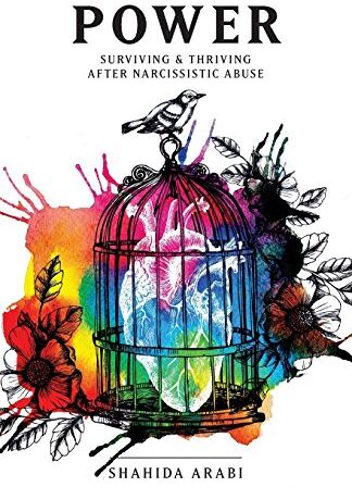 Shahida Arabi - POWER: Surviving and Thriving After Narcissistic Abuse: A Collection of Essays on Malignant Narcissism and Recovery from Emotional Abuse - Preis vom 09.10.2026 07:28:09 h