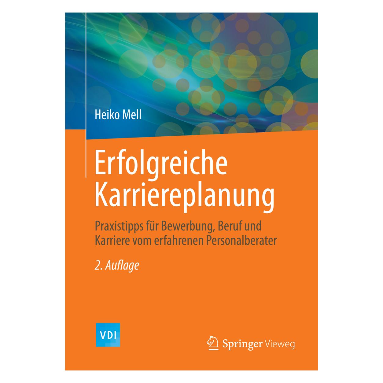 Springer Erfolgreiche Karriereplanung (Deutsch, Heiko Mell, 2014) (9783642542602)
