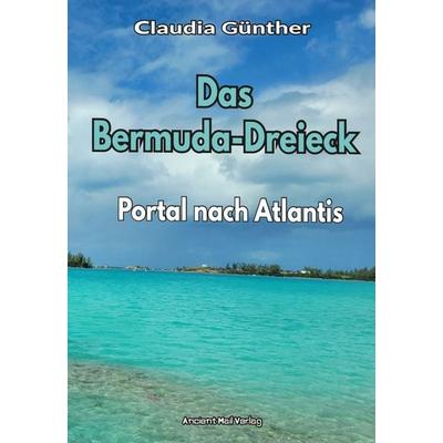 Das Bermuda-Dreieck, Taschenbuch von Claudia Günther, Ancient Mail, 978-3-95652-356-4
