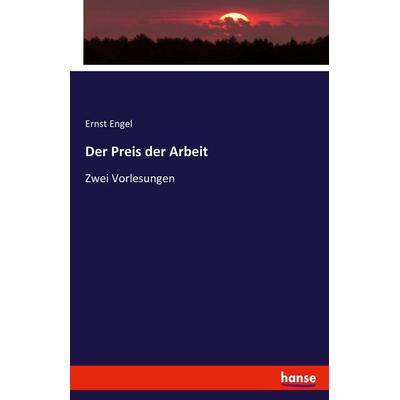 Der Preis der Arbeit, Taschenbuch von Ernst Engel, Hansebooks, 978-3-7433-5415-9
