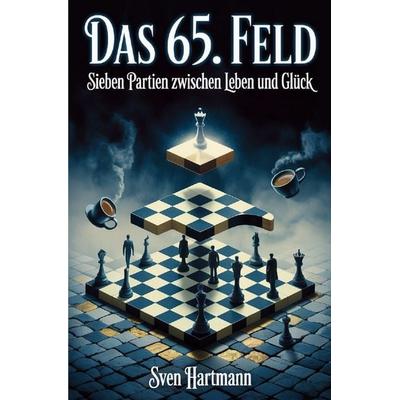 Das 65. Feld, Taschenbuch von Sven Hartmann, Epubli, 978-3-565-29959-1
