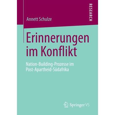 Erinnerungen im Konflikt, Taschenbuch von Annett Schulze, Springer Fachmedien Wiesbaden GmbH, 978-3-658-01552-7