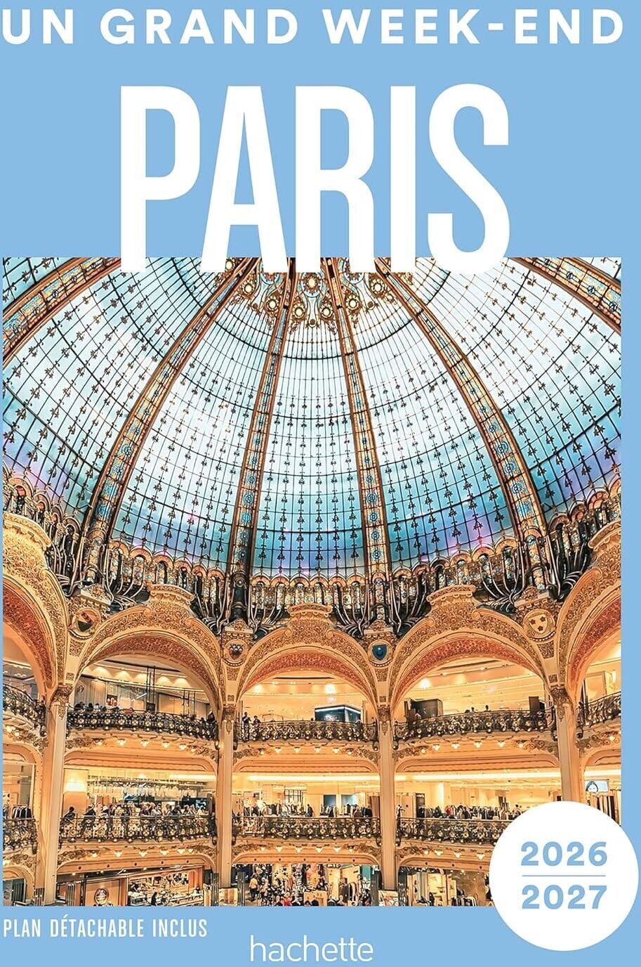Guide de voyage de poche - Un Grand Week-end à Paris 2025   Hachette