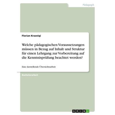 Welche pädagogischen Voraussetzungen müssen in Bezug auf Inhalt und Struktur für einen Lehrgang zur Vorbereitung auf die Kenntnisprüfung beachtet