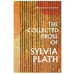 The Collected Prose of Sylvia Plath, Belletristik von Sylvia Plath
