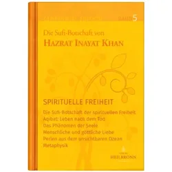 Inayat Khan:Gesamtausgabe Band 5: Spiri, Ratgeber von Savitri Brunhild Berger, Hazrat Inayat Khan