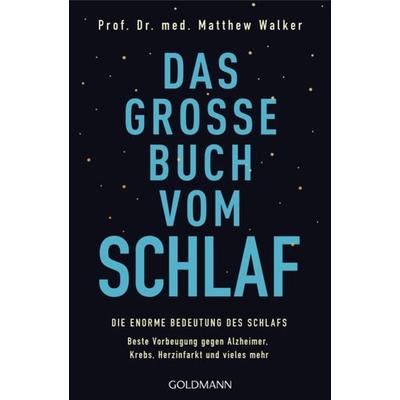 Das große Buch vom Schlaf, Taschenbuch von Matthew Walker, Goldmann