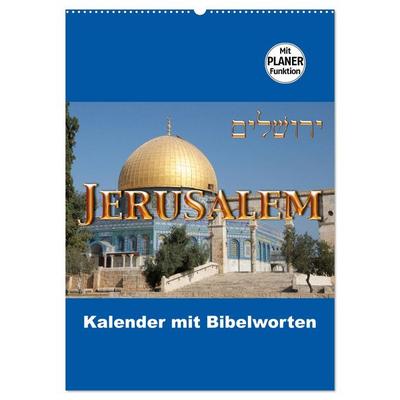 Jerusalem Kalender mit Bibelworten und Planer! (Wandkalender 2026 DIN A2 hoch), CALVENDO Monatskalender