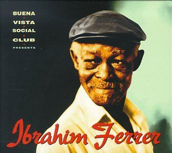 BUENA VISTA SOCIAL CLUB PRESENTS IBRAHIM FERRER - Preis vom 09.10.2026 07:28:09 h