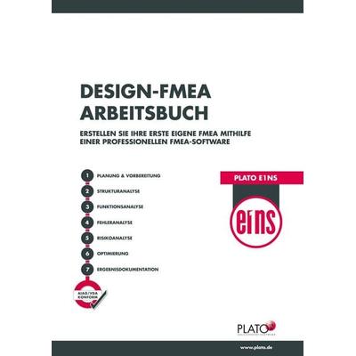 Plato Design-FMEA Arbeitsbuch, Taschenbuch von Andreas Wilhelm,Martin Werdich,Julian Häusser, FMEAplus Akademie GmbH, 978-3-946073-28-4