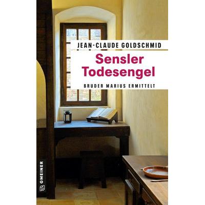 Sensler Todesengel, Taschenbuch von Jean-Claude Goldschmid, Gmeiner-Verlag