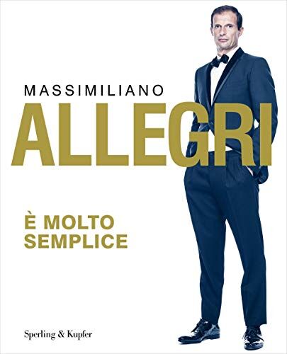 Massimiliano Allegri - E' Molto Semplice - Preis vom 17.10.2026 19:25:27 h