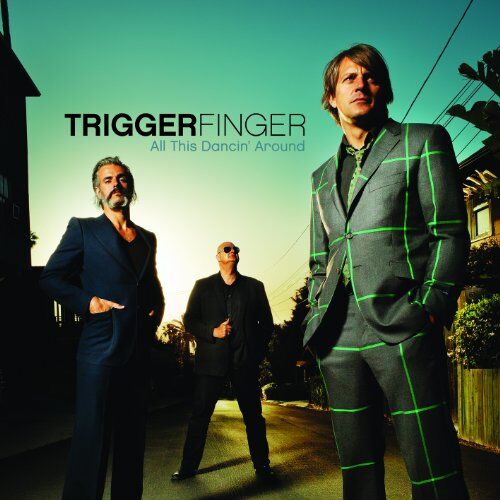 Triggerfinger - All This Dancin' Around - Preis vom 27.09.2026 03:53:48 h