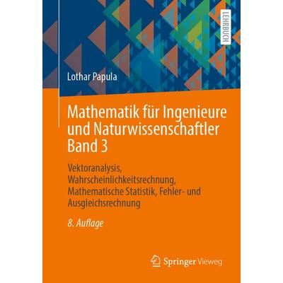 Mathematik für Ingenieure und Naturwissenschaftler Band 3, Taschenbuch von Lothar Papula, Springer Fachmedien Wiesbaden GmbH, 978-3-658-45803-4