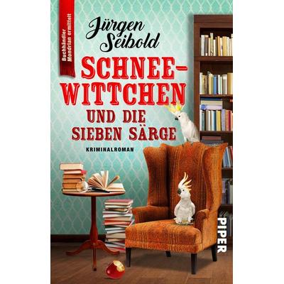 Schneewittchen und die sieben Särge, Taschenbuch von Jürgen Seibold, Piper Taschenbuch, 978-3-492-31596-8