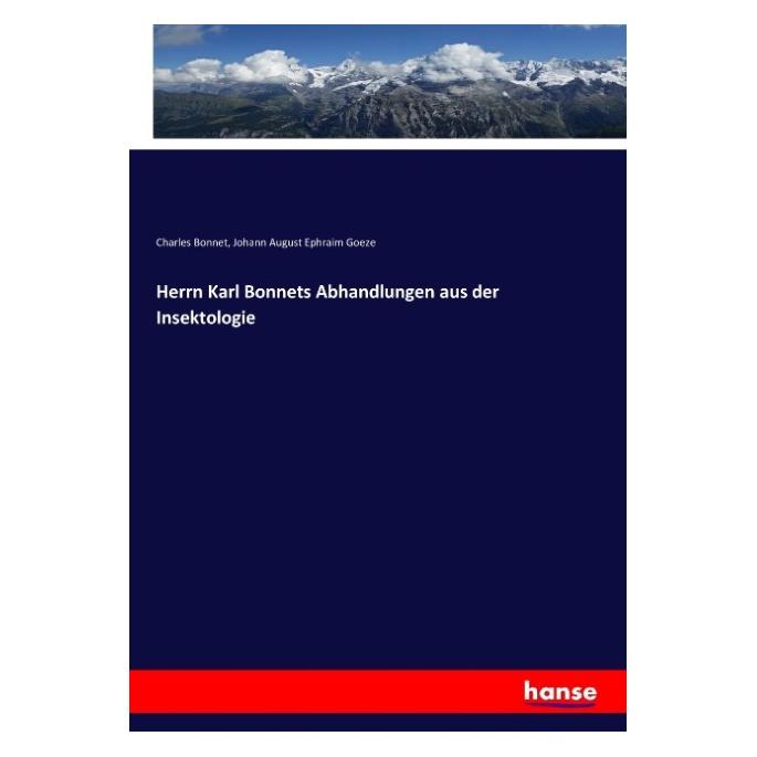 Hansebooks Herrn Karl Bonnets Abhandlungen aus der Insektologie (Deutsch, Softcover, Charles Bonnet, Johann August Ephraim Goeze) (55907861)