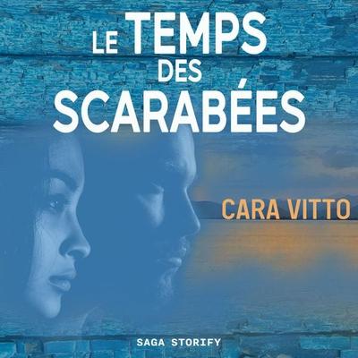 Le temps des scarabées - Cara Vitto, Audio, 9788728516416