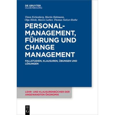 Personalmanagement, Führung und Change-Management, Taschenbuch von Timm Eichenberg,Martin Hahmann,Olga Hördt,Maren Luther,Thomas Stelzer-Rothe, De