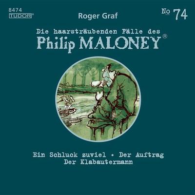 Die haarsträubenden Fälle des Philip Maloney, No.74 - Roger Graf, Audio, 7619911484743