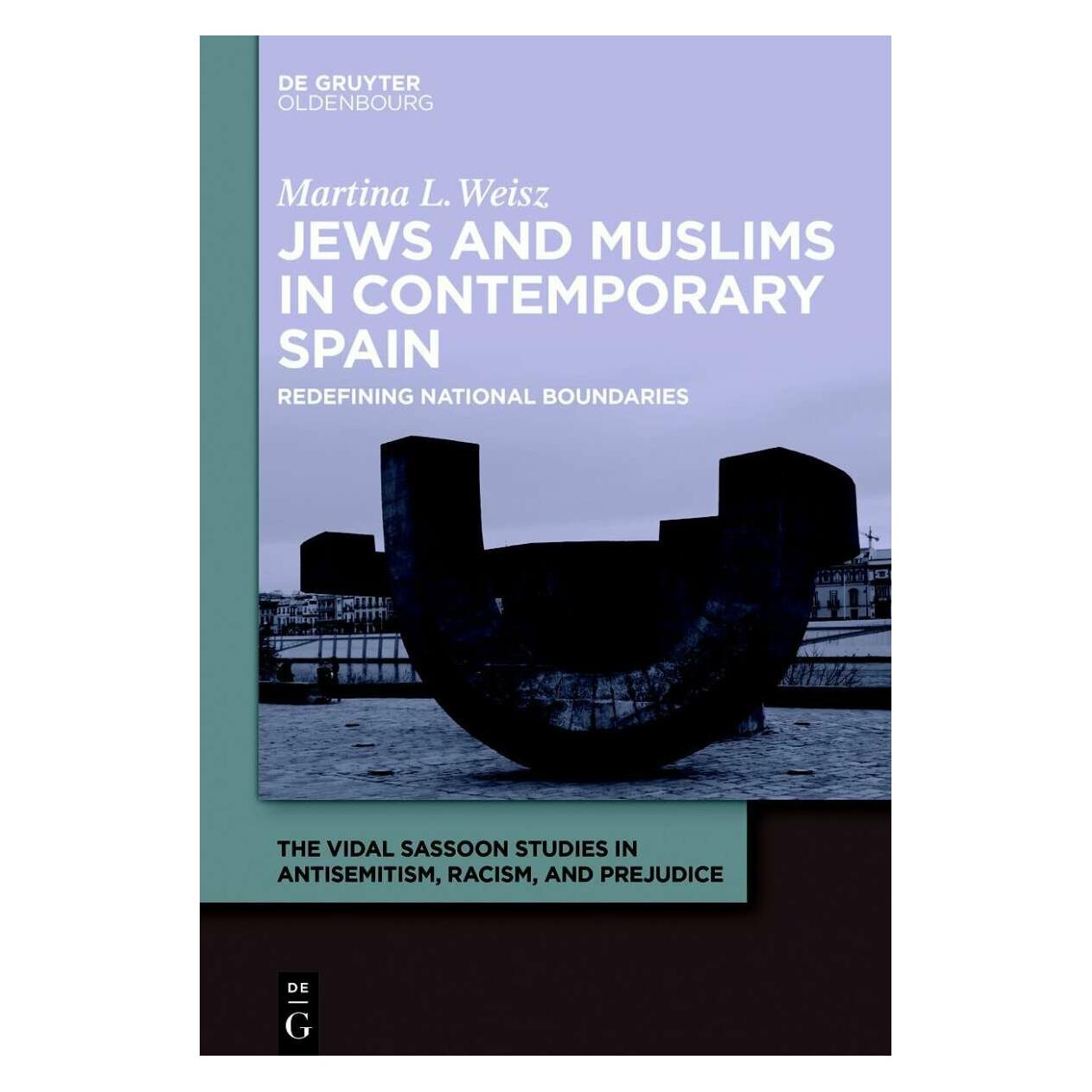 De Gruyter Jews and Muslims in Contemporary Spain (Englisch, Hardcover, Martina L. Weisz) (39026580)
