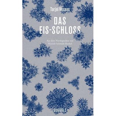 Das Eis-Schloss, Gebundene Ausgabe von Tarjei Vesaas, Guggolz Verlag