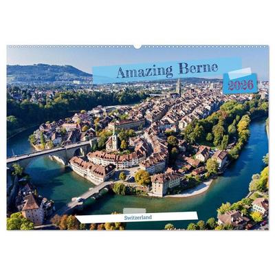 Amazing Berne - Switzerland (Wall Calendar 2026 DIN A2 landscape), CALVENDO 12 Month Wall Calendar
