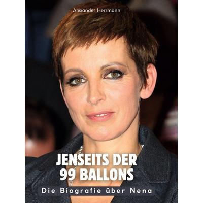 Jenseits der 99 Ballons, Gebundene Ausgabe von Alexander Herrmann, BoD - Books on Demand, 978-3-695-30398-4