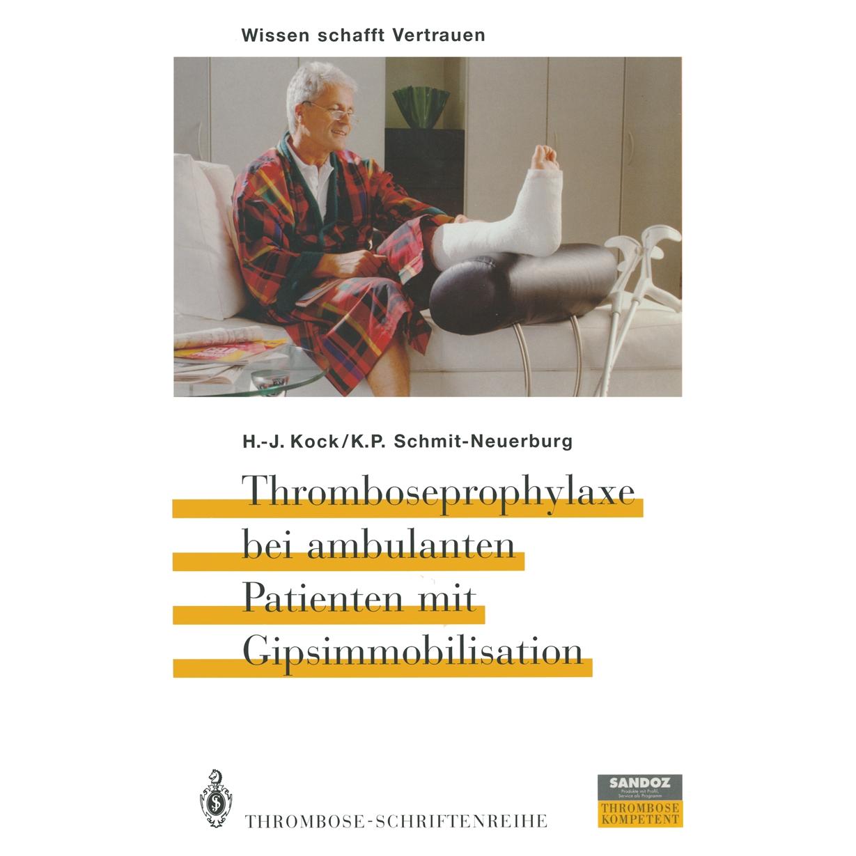 Springer Thromboseprophylaxe bei ambulanten Patienten mit Gipsimmobilisation (Deutsch, Softcover, H.-J. Kock, K.-P. Schmit-Neuerburg) (55508158)