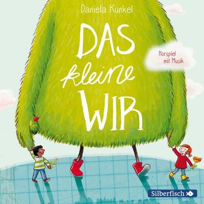 Das kleine WIR (Hörspiel) - Daniela Kunkel, Audio, 9783844921632
