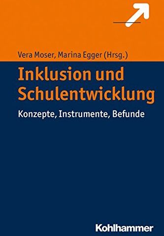 Vera Moser; - Inklusion und Schulentwicklung: Konzepte, Instrumente, Befunde - Preis vom 09.10.2026 07:28:09 h