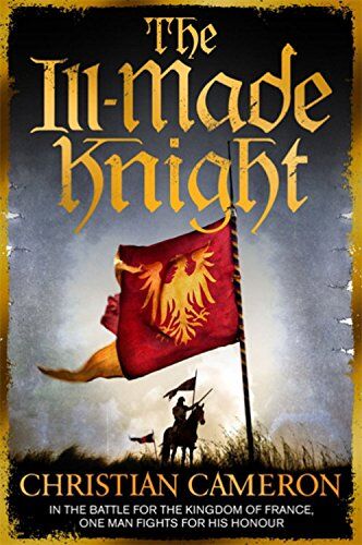 Christian Cameron - The Ill-Made Knight - Preis vom 09.10.2026 07:28:09 h