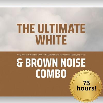 The Ultimate White & Brown Noise Combo - Soothing Sounds Studios, Audio, 4069828417427