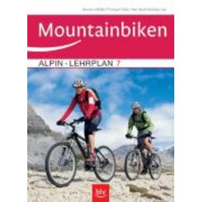 Alpin-Lehrplan 7: Mountainbiken, Taschenbuch von Matthias Laar,Axel Head,Christoph Ebert,Hermann Böhler, BLV Buchverlag, 978-3-8354-0065-8