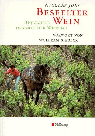 Nicolas Joly - Beseelter Wein. Biologisch-dynamischer Weinbau - Preis vom 09.10.2026 07:28:09 h