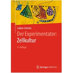 Der Experimentator: Zellkultur, Sachbücher von Sabine Schmitz