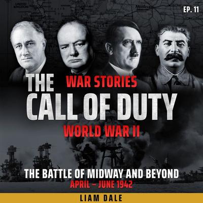 World War II: Ep 11. Battle of Midway and Beyond - Liam Dale, Audio, 9781789325300