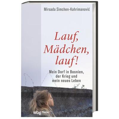 Lauf, Mädchen, lauf!, Gebundene Ausgabe von Mirsada Simchen-Kahrimanovic, Theiss in Herder, 978-3-8062-4549-3