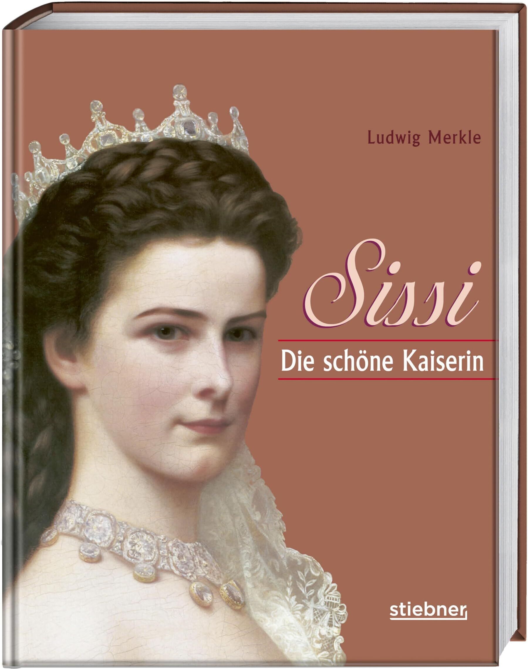 Ludwig Merkle - Sissi. Die schöne Kaiserin - Preis vom 18.10.2026 15:28:09 h