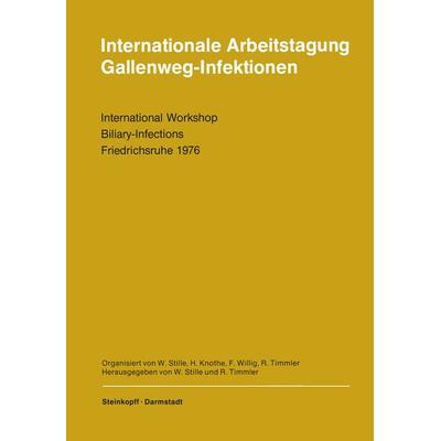 Internationale Arbeitstagung Gallenweg-Infektionen, Taschenbuch von , Steinkopff, 978-3-7985-0483-7