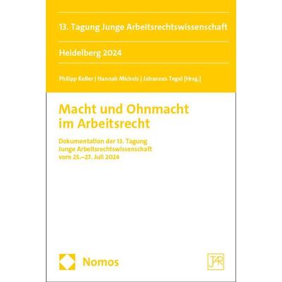 Macht und Ohnmacht im Arbeitsrecht, Taschenbuch von , Nomos, 978-3-7560-2363-9