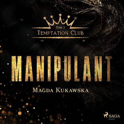 Manipulant. Temptation Club tom 1 - Magda Kukawska, Audio, 9788727281124