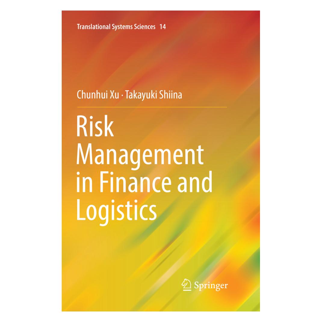 Springer Risk Management in Finance and Logistics (Englisch, Softcover, Chunhui Xu, Takayuki Shiina) (56091327)