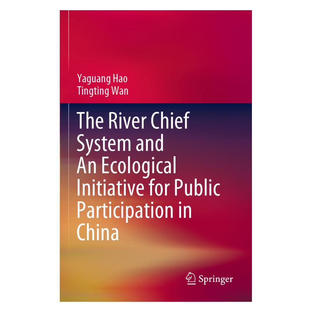 Springer The River Chief System and An Ecological Initiative for Public Participation in China (Englisch, Softcover, Tingting Wan, Yaguang Hao) (57095458)