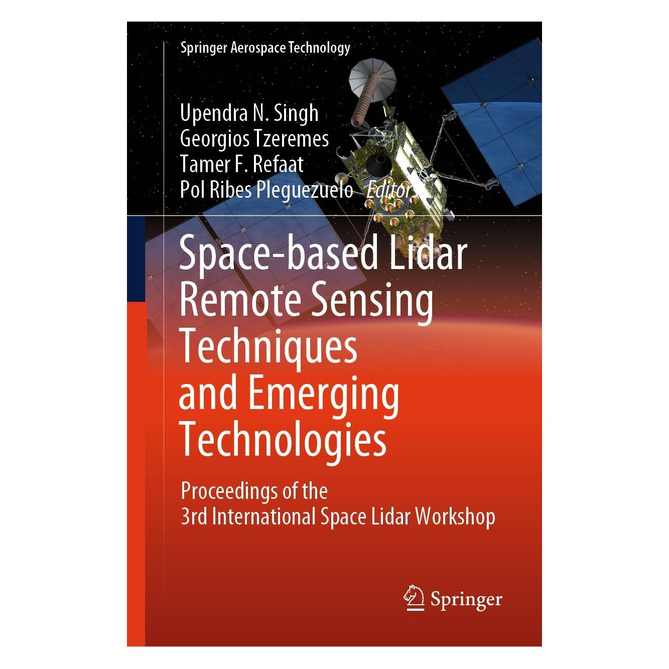 Springer Space-based Lidar Remote Sensing Techni (Englisch, Hardcover, Georgios Tzeremes, Pol Ribes Pleguezuelo, Tamer F. Refaat, Upendra N. Singh) (9783031536175)
