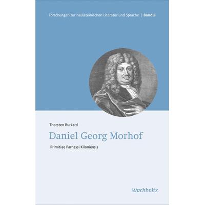 Daniel Georg Morhof, Gebundene Ausgabe von , Wachholtz, 978-3-529-03701-6