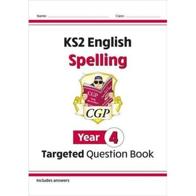 KS2 English Year 4 Spelling Targeted Question Book (with Answers), Taschenbuch von Cgp Books, CGP Books, 978-1-78294-128-6