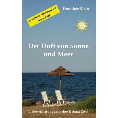 Der Duft von Sonne und Meer, Taschenbuch von Dorothee Klein, BoD – Books on Demand, 978-3-7597-2071-9