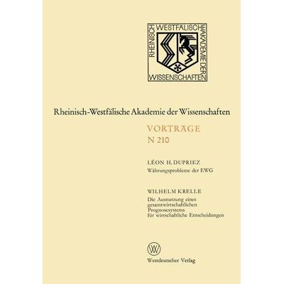 Währungsprobleme der EWG / Die Ausnutzung eines gesamtwirtschaftlichen Prognosesystems für wirtschaftliche Entscheidungen, Taschenbuch von Léon H.