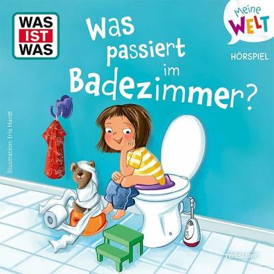 Was passiert im Badezimmer? - Nele Wehrmann, Audio, 4069828657182
